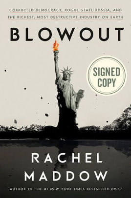 Blowout by Rachel Maddow Book targets oil and gas industry