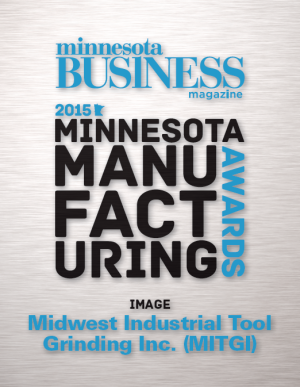 Midwest Industrial Tool Grinding wins Minn. Image Award Midwest Industrial Tool Grinding wins Minn. Image Award