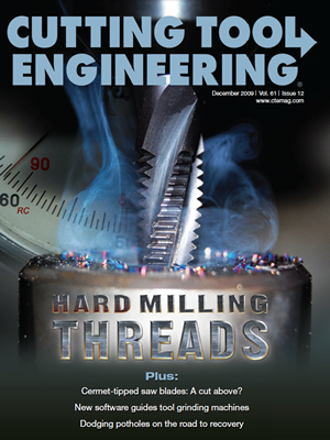 December 2009 issue of Cutting Tool Engineering magazine