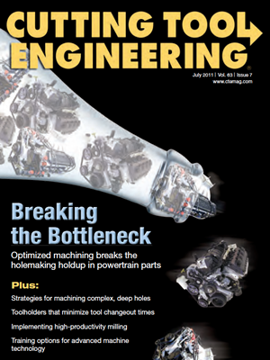 July 2011 issue of Cutting Tool Engineering magazine