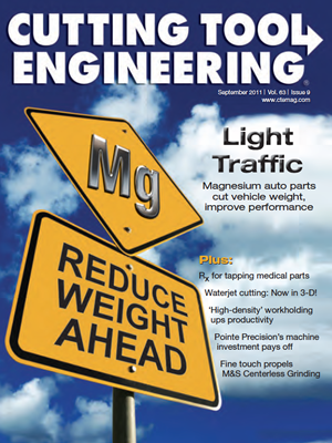 September 2011 issue of Cutting Tool Engineering magazine