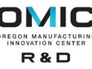 Oregon Manufacturing Innovation Center Research and Development