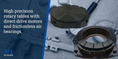 High Speed, Direct Driver Rotary Tables with High Precision Air Bearings for Metrology