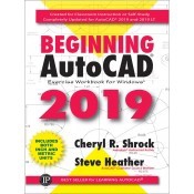 Beginning AutoCAD 2019 Exercise Workbook