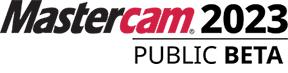 Mastercam 2023 Public Beta Released for Global Testing