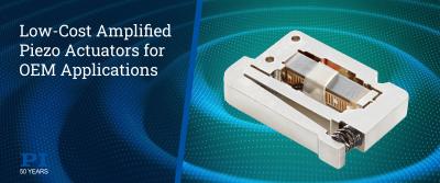 Low-Cost Motion-Amplified Piezo Actuators Provide Precision, Speed