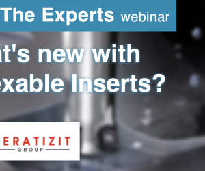 Ask The Experts: Indexable Inserts